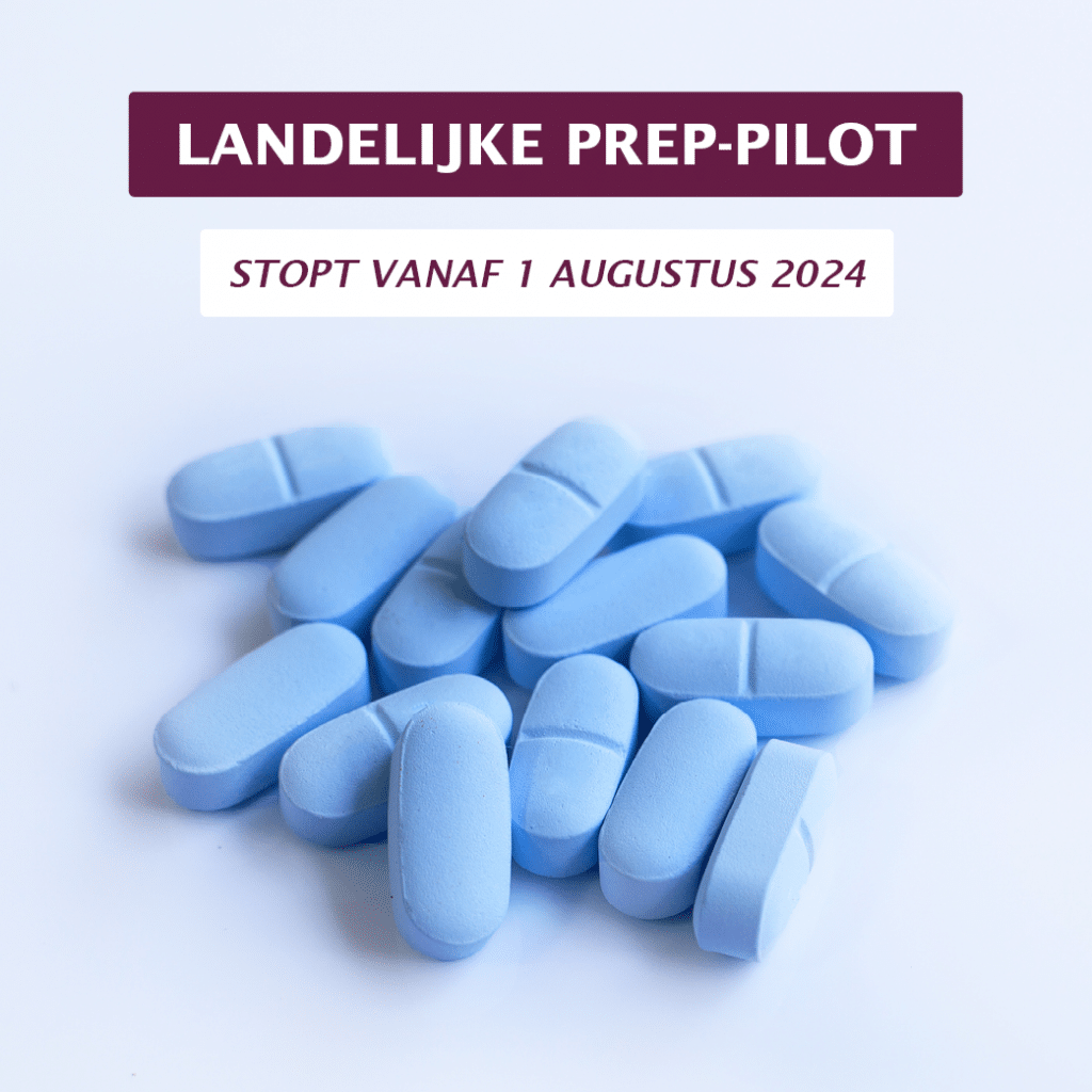 Blauwe pillen op een hoopje. Tekst in beeld: Landelijke PrEP-pilot stopt per 1 augustus 2024.
